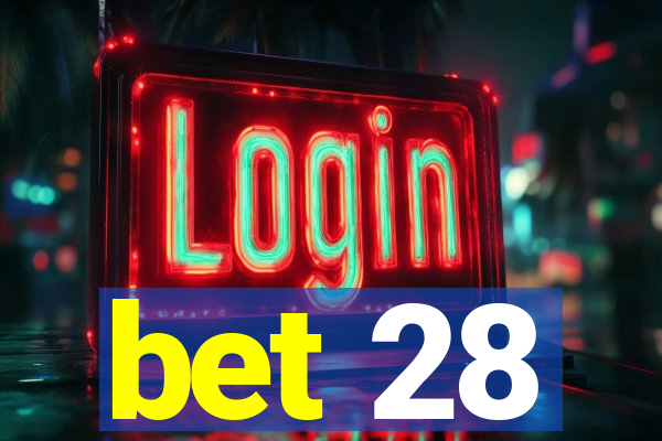 bet 28