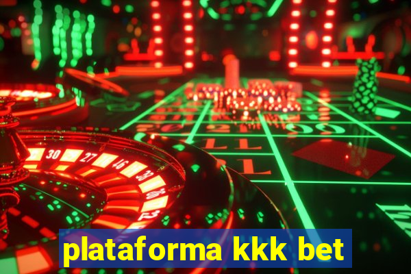 plataforma kkk bet