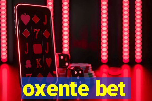 oxente bet