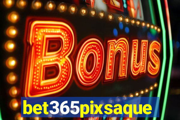 bet365pixsaque