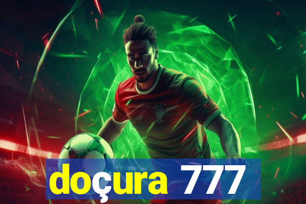 doçura 777