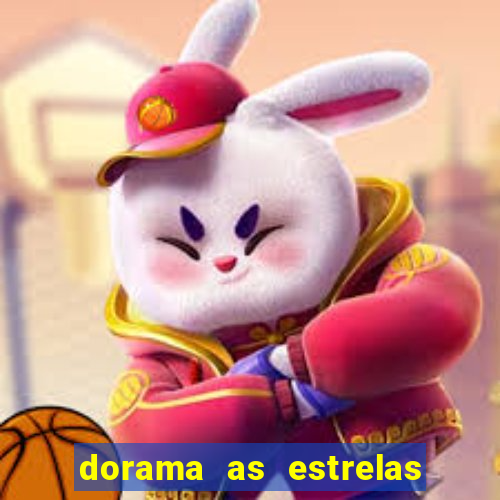 dorama as estrelas nao sao tao brilhantes quanto voce