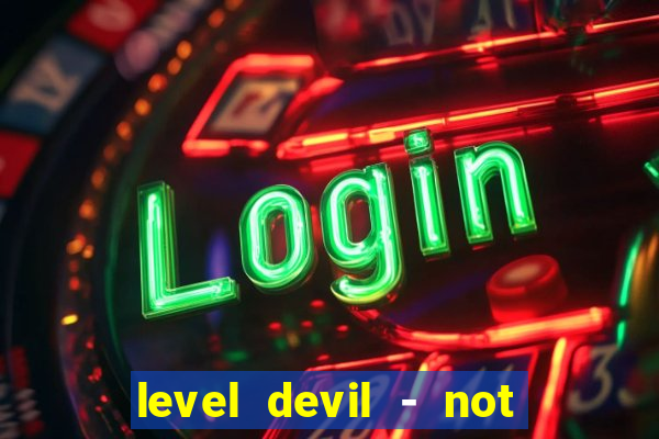 level devil - not a troll game