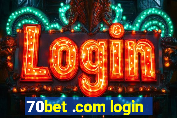 70bet .com login