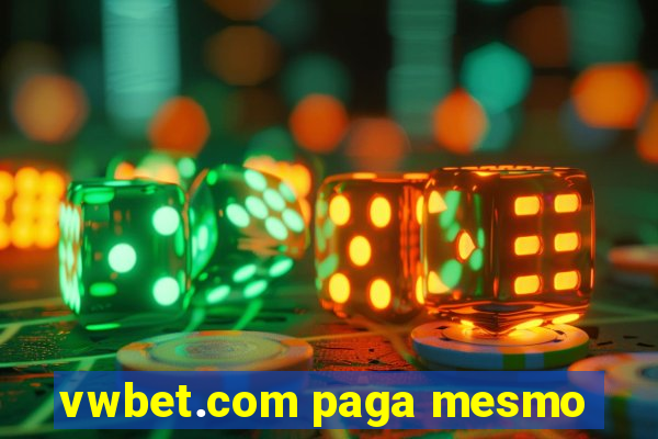 vwbet.com paga mesmo