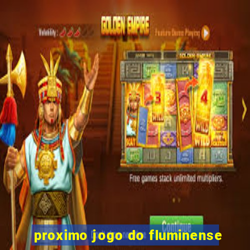 proximo jogo do fluminense