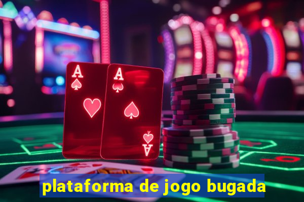 plataforma de jogo bugada