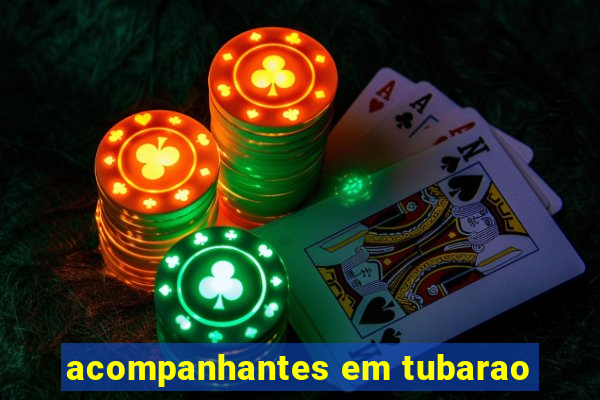 acompanhantes em tubarao