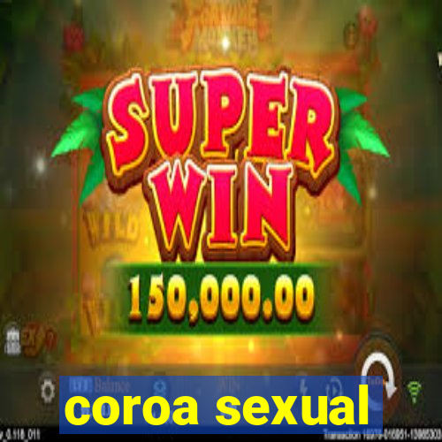 coroa sexual