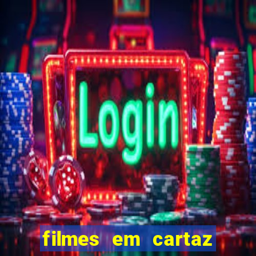 filmes em cartaz barra shopping