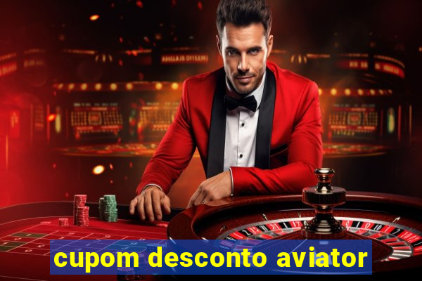 cupom desconto aviator