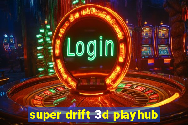 super drift 3d playhub