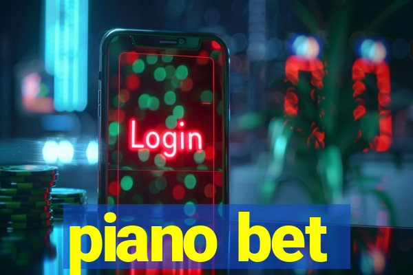 piano bet