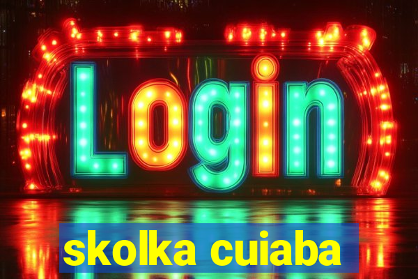 skolka cuiaba