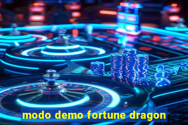 modo demo fortune dragon