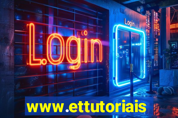 www.ettutoriais.com