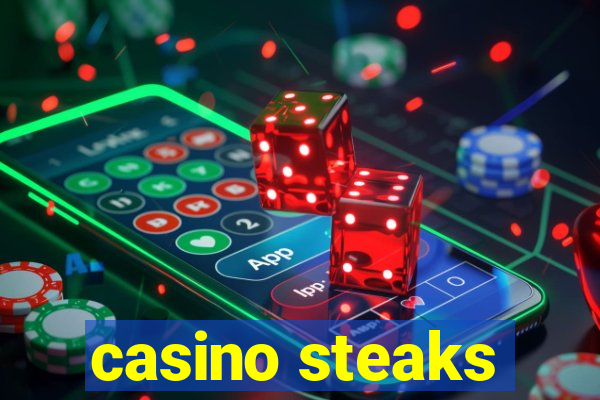 casino steaks