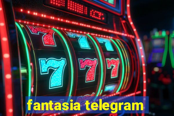 fantasia telegram