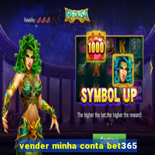 vender minha conta bet365