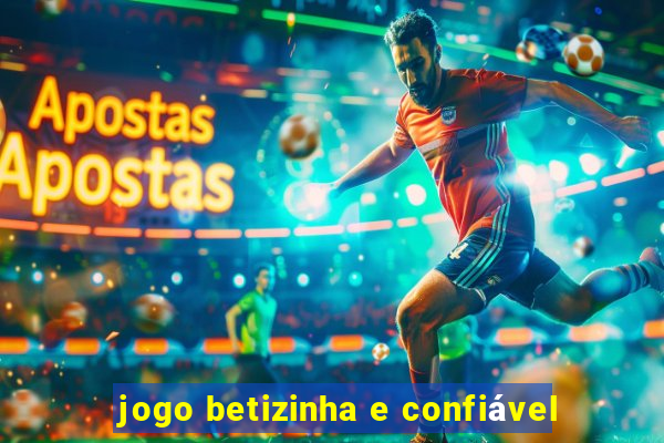 jogo betizinha e confiável