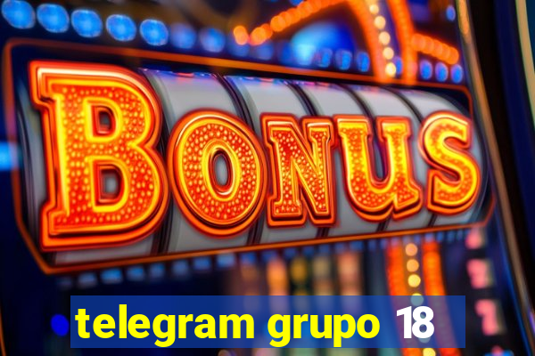 telegram grupo 18