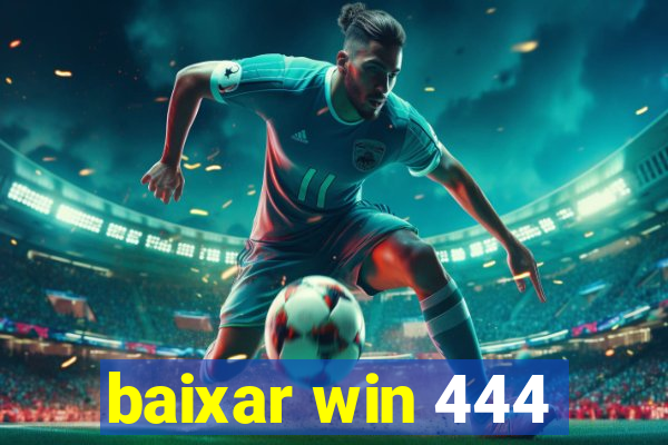 baixar win 444