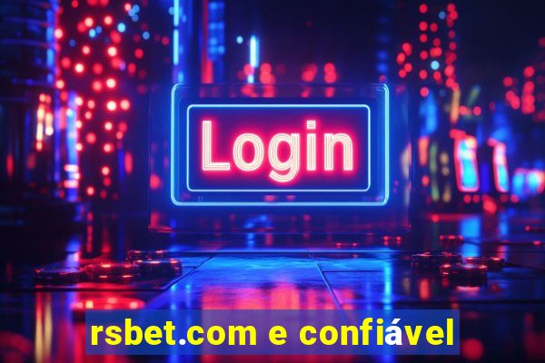 rsbet.com e confiável