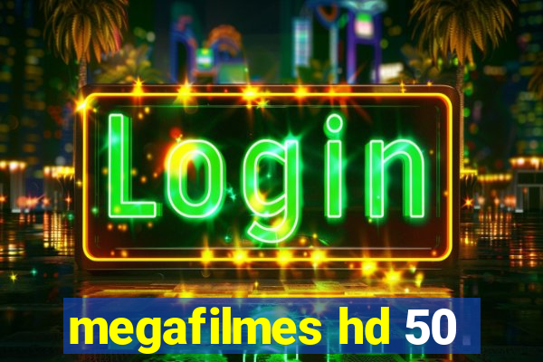 megafilmes hd 50