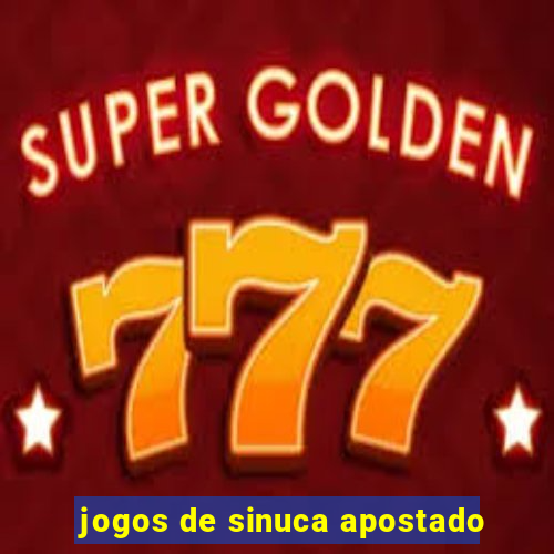 jogos de sinuca apostado