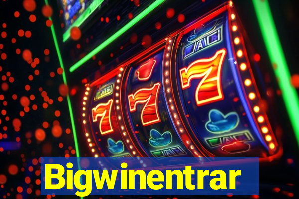 Bigwinentrar