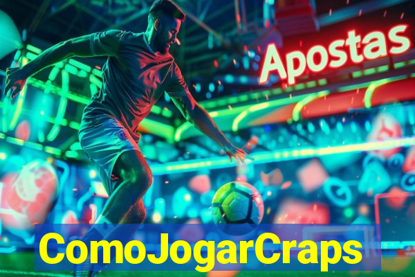 ComoJogarCraps