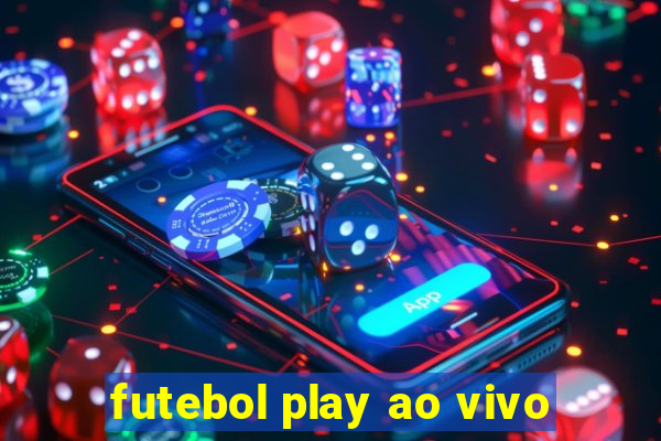 futebol play ao vivo