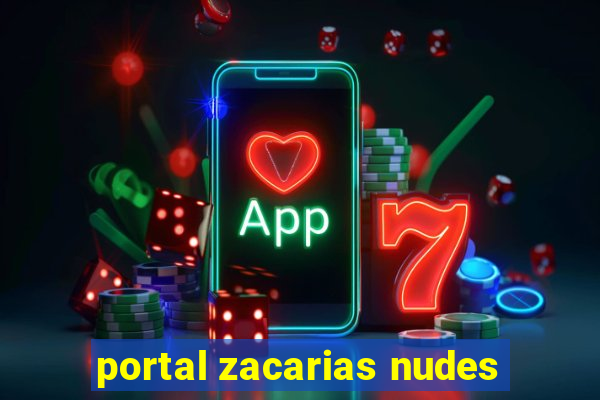 portal zacarias nudes