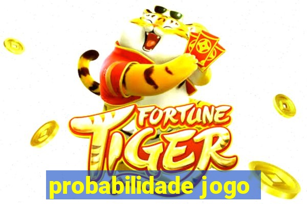 probabilidade jogo