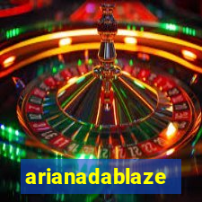 arianadablaze