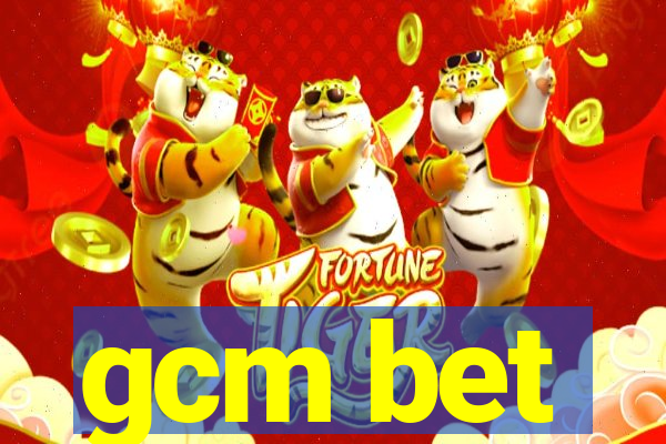 gcm bet