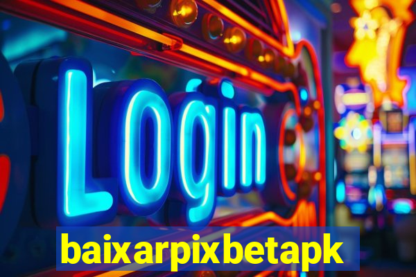 baixarpixbetapk