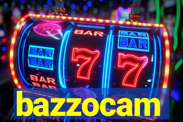 bazzocam