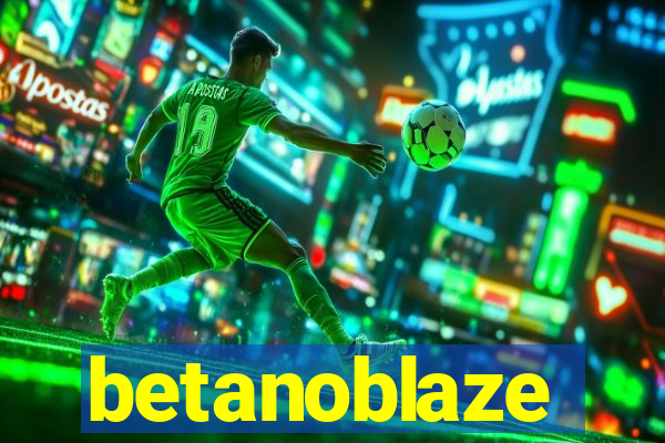 betanoblaze