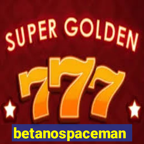 betanospaceman