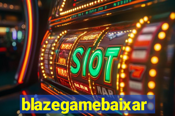 blazegamebaixar