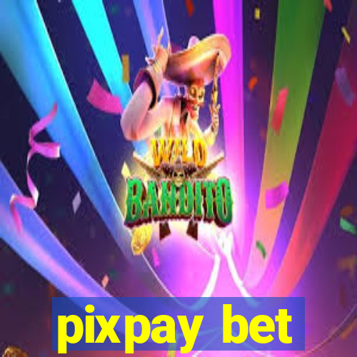 pixpay bet