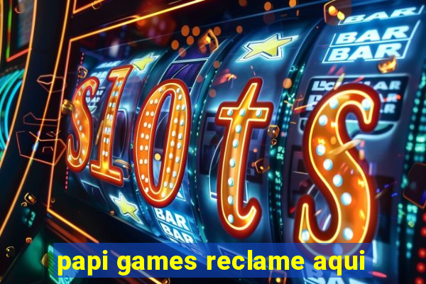 papi games reclame aqui