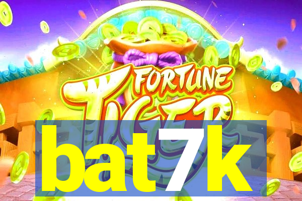 bat7k