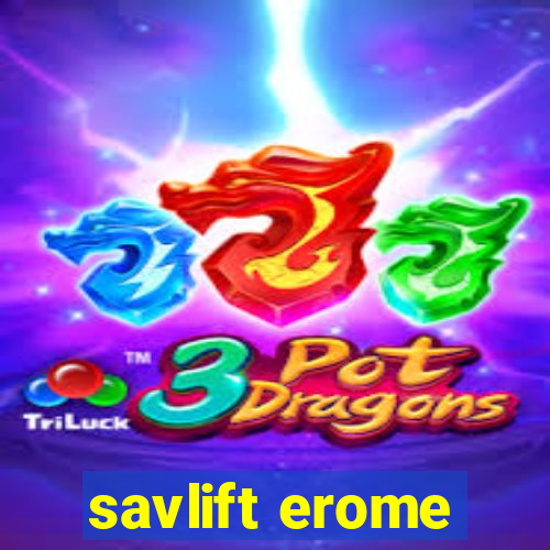 savlift erome