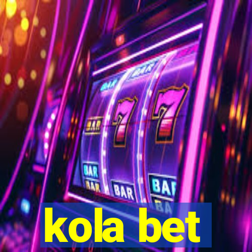 kola bet