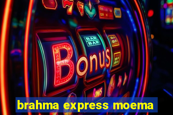 brahma express moema