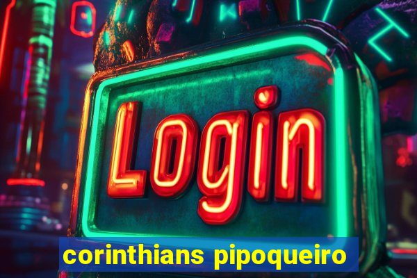 corinthians pipoqueiro