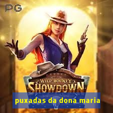 puxadas da dona maria