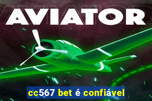 cc567 bet é confiável